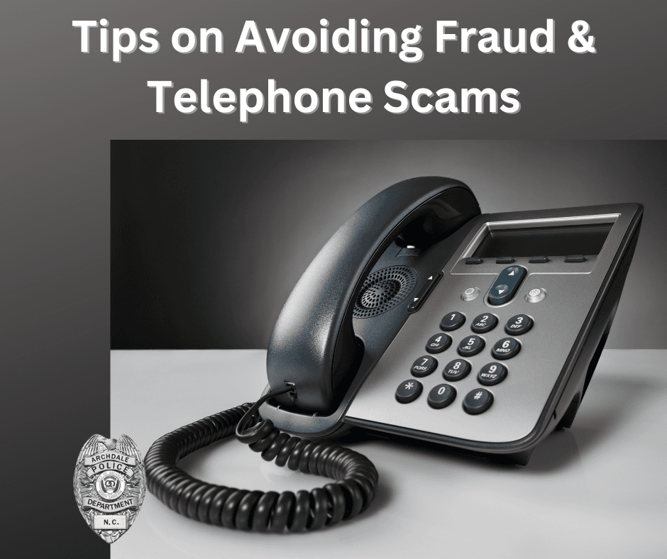 Tips on Avoiding Fraud and Telephone Scams